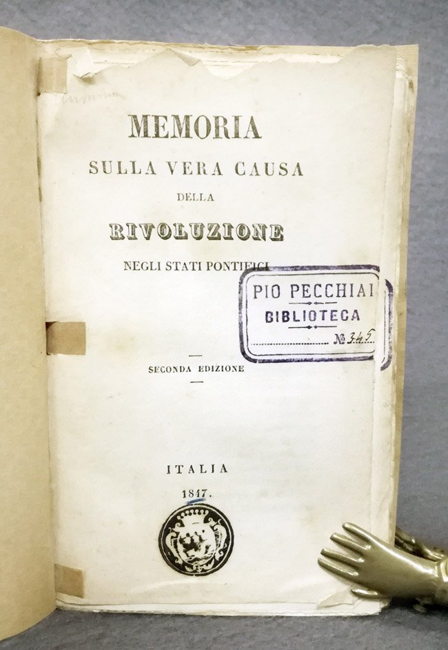 Memoria sulla vera causa della rivoluzione negli Stati pontifici. Seconda …