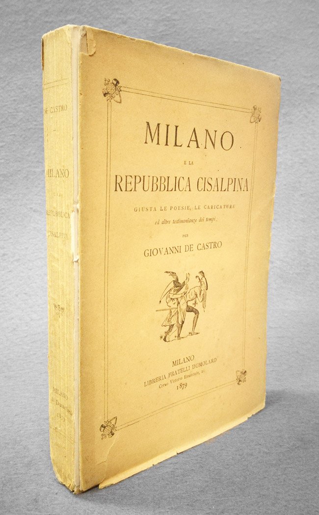 Milano e la Repubblica Cisalpina. Giusta le poesie, le caricature …