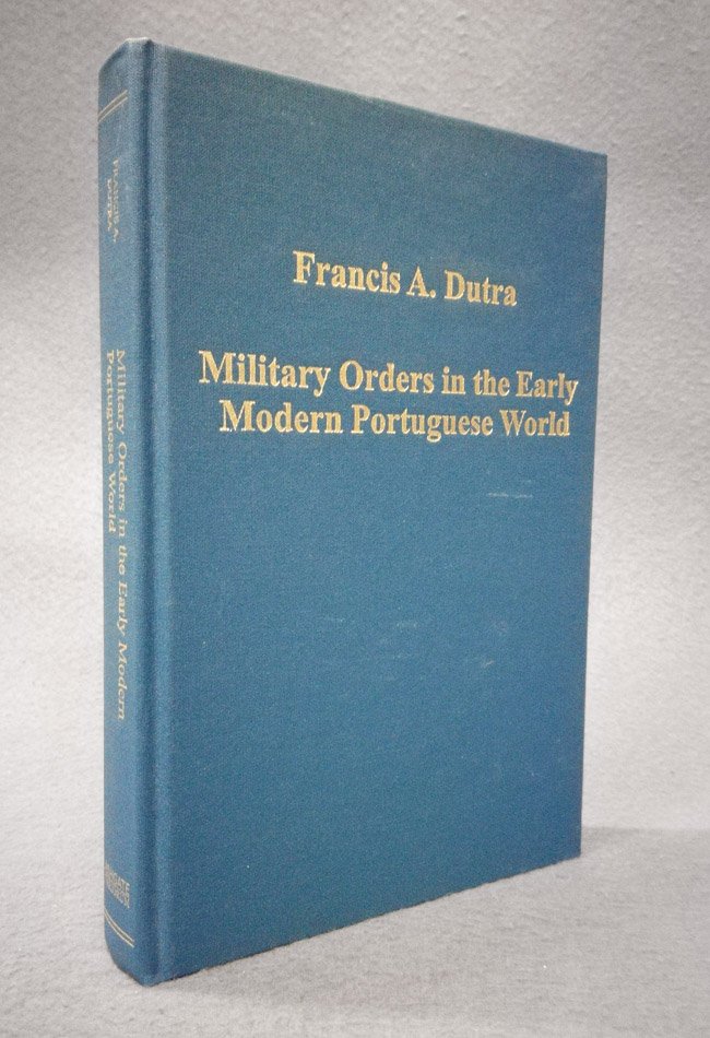 Military orders in the early modern Portuguese world. The orders …