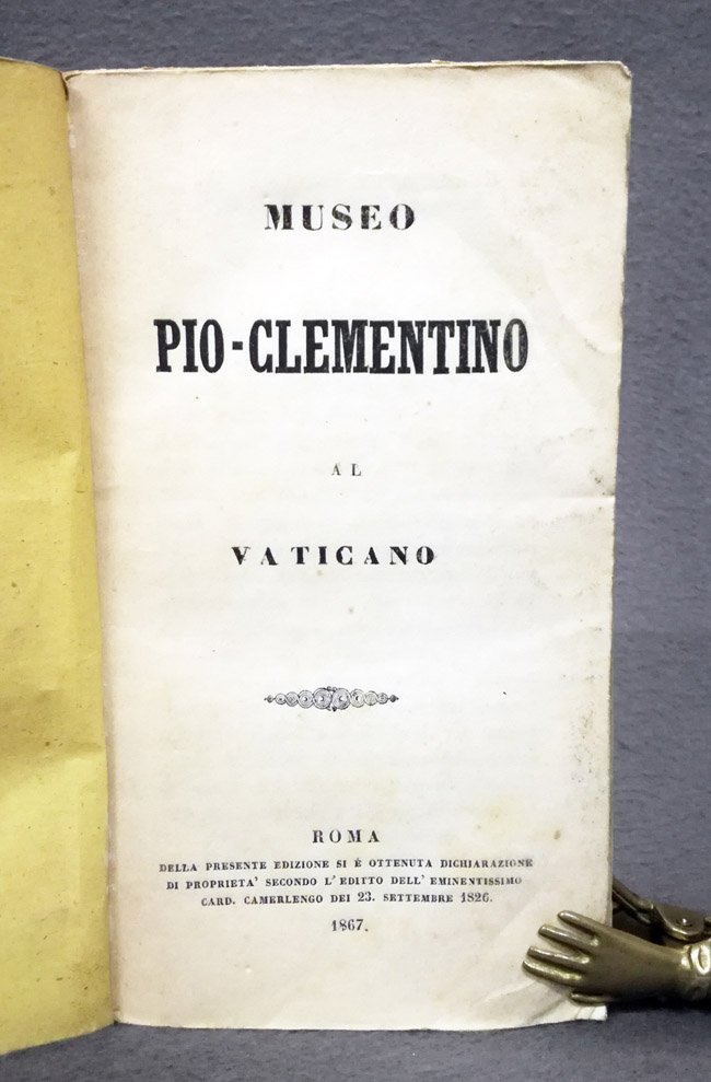 Museo Pio-Clementino al Vaticano. [Unito con:] Nuovo braccio del Museo …