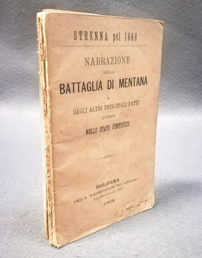 Narrazione della battaglia di Mentana e degli altri principali fatti …