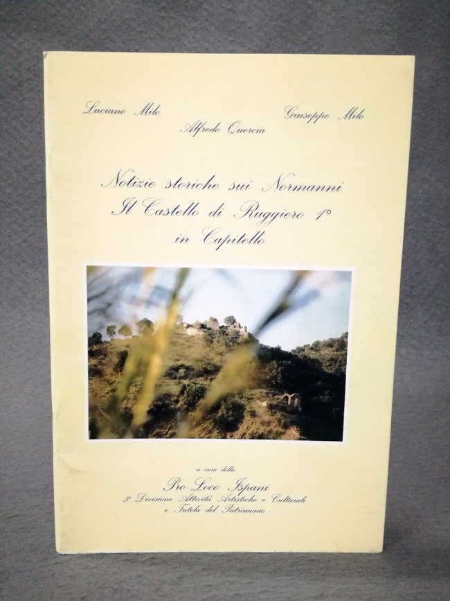 Notizie storiche sui Normanni. Il Castello di Ruggiero I in …