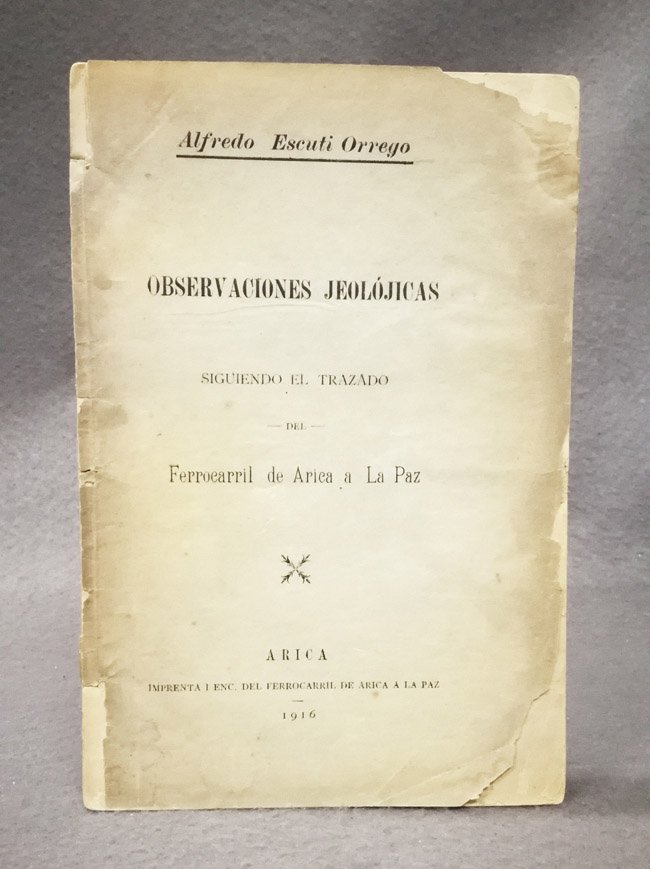 Observaciones jeolojicas. Siguendo el trazado del Ferrocarril de Arica a …