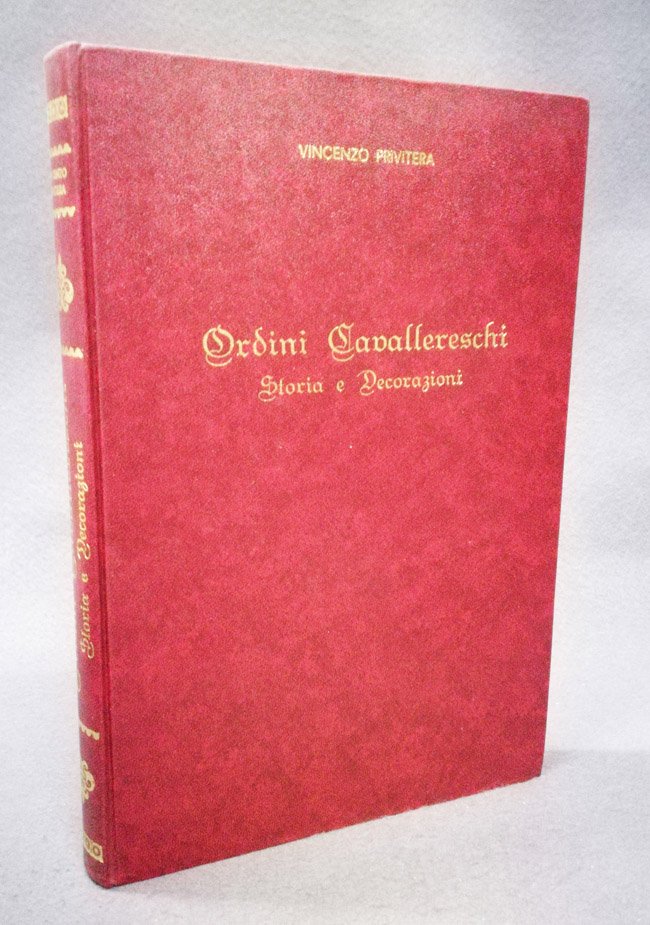 Ordini Cavallereschi. Storia e Decorazioni