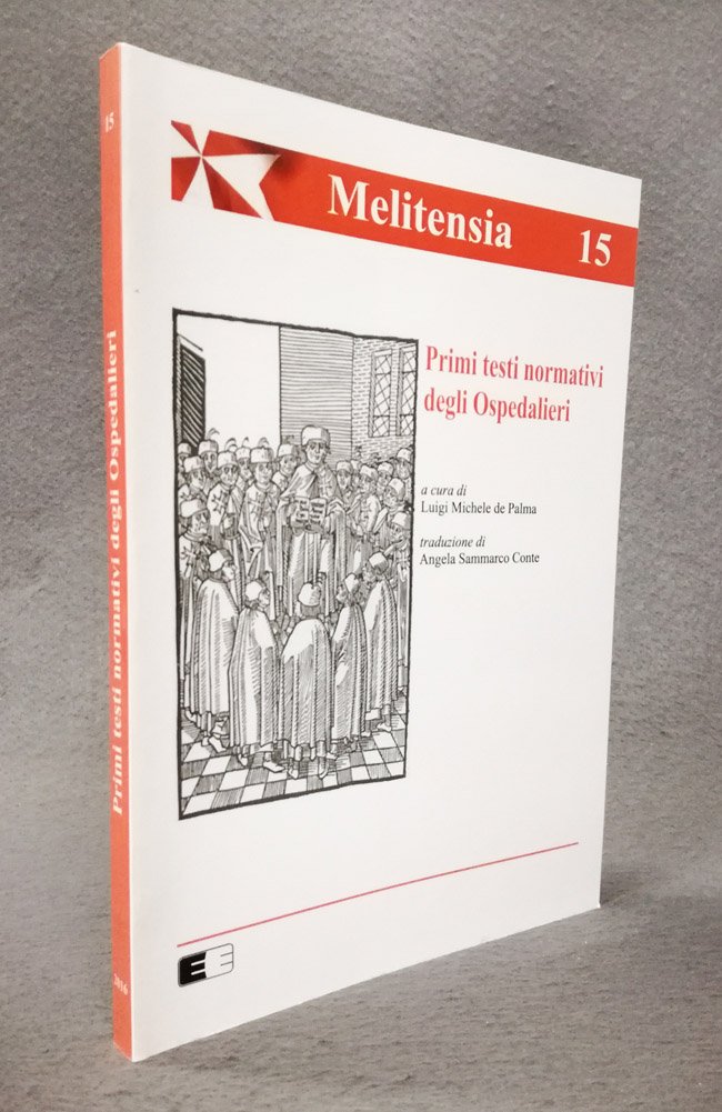 Primi testi normativi degli Ospedalieri. (Melitensia, 15)