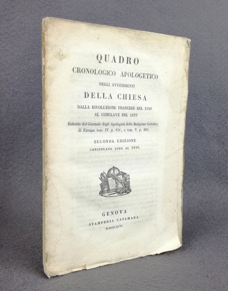 Quadro cronologico apologetico degli avvenimenti della Chiesa dalla Rivoluzione francese …