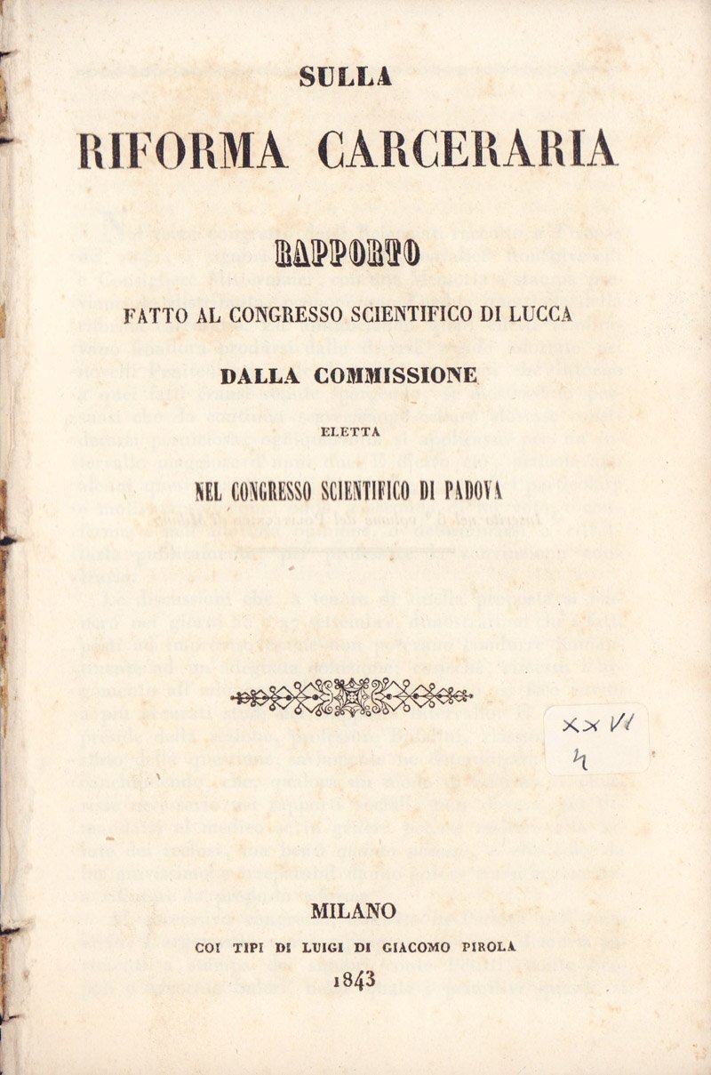 Sulla riforma carceraria. Rapporto fatto al congresso scientifico di Lucca …