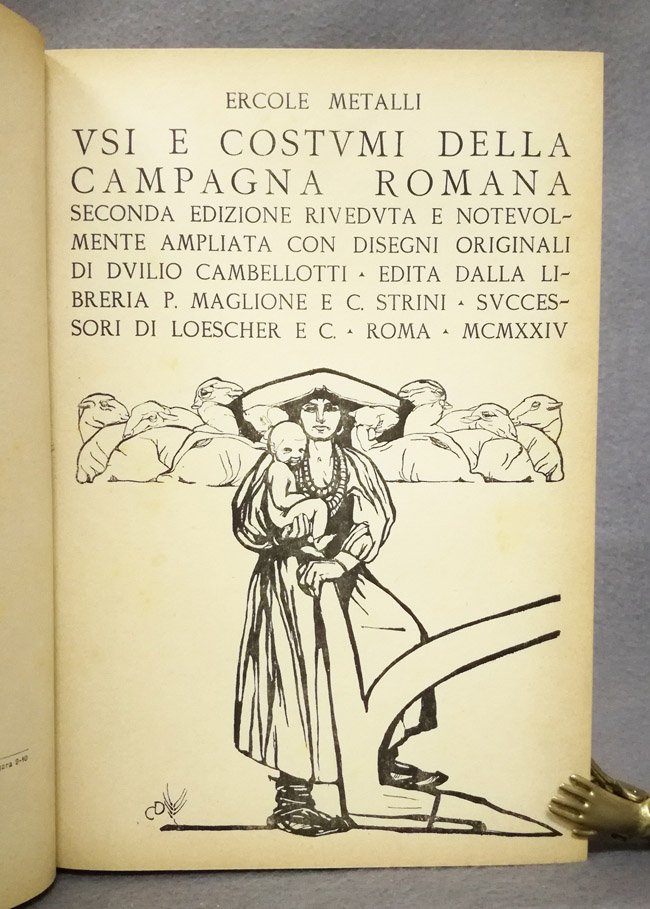 Usi e costumi della campagna romana. Seconda edizione riveduta e …