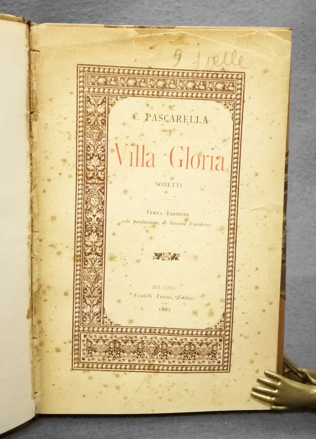Villa Gloria. Sonetti. Terza edizione. Con prefazione di Giosue' Carducci