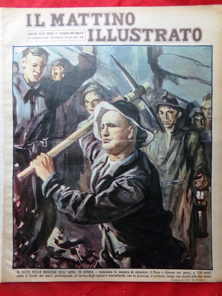 Il Mattino Illustrato 17 Agosto 1936 Duce Minatore Parini Ori …