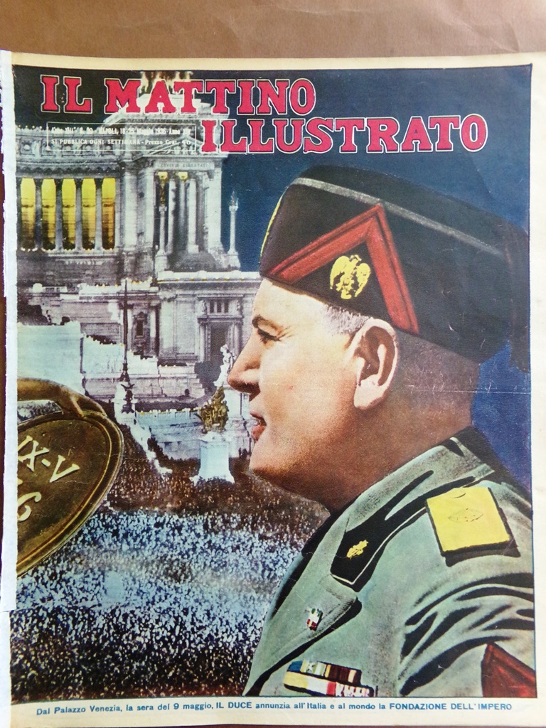 Il Mattino Illustrato 18 Maggio 1936 Nascita Impero Etiopia Duce …