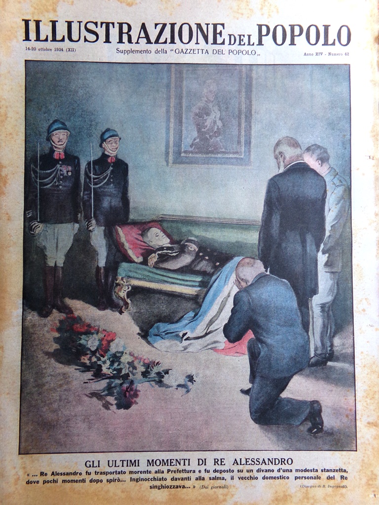 Illustrazione del Popolo 20 Ottobre 1934 Morte Alessandro Jugoslavia Savoia …