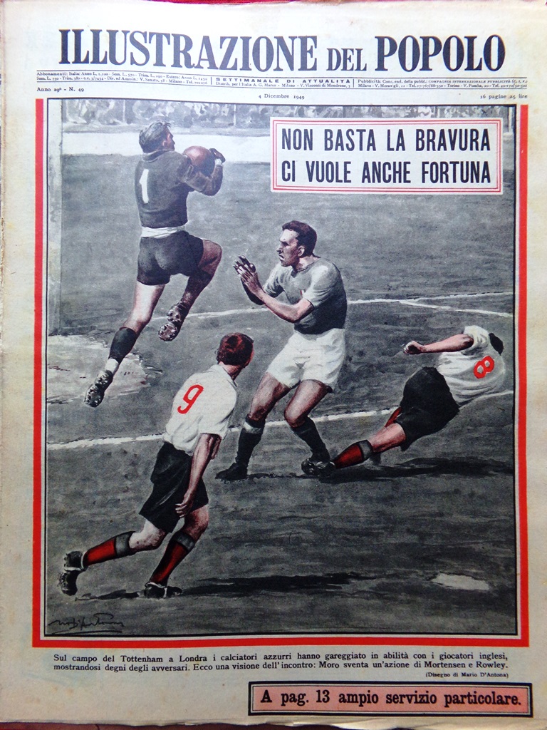 Illustrazione del Popolo 4 Dicembre 1949 Calcio Russell Gerarchi Fascisti …