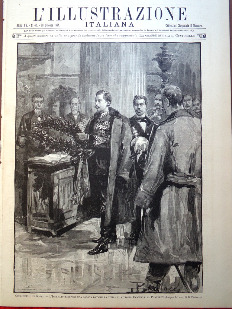 L'Illustrazione Italiana 28 Ottobre 1888 Guglielmo II in Italia Centocelle …