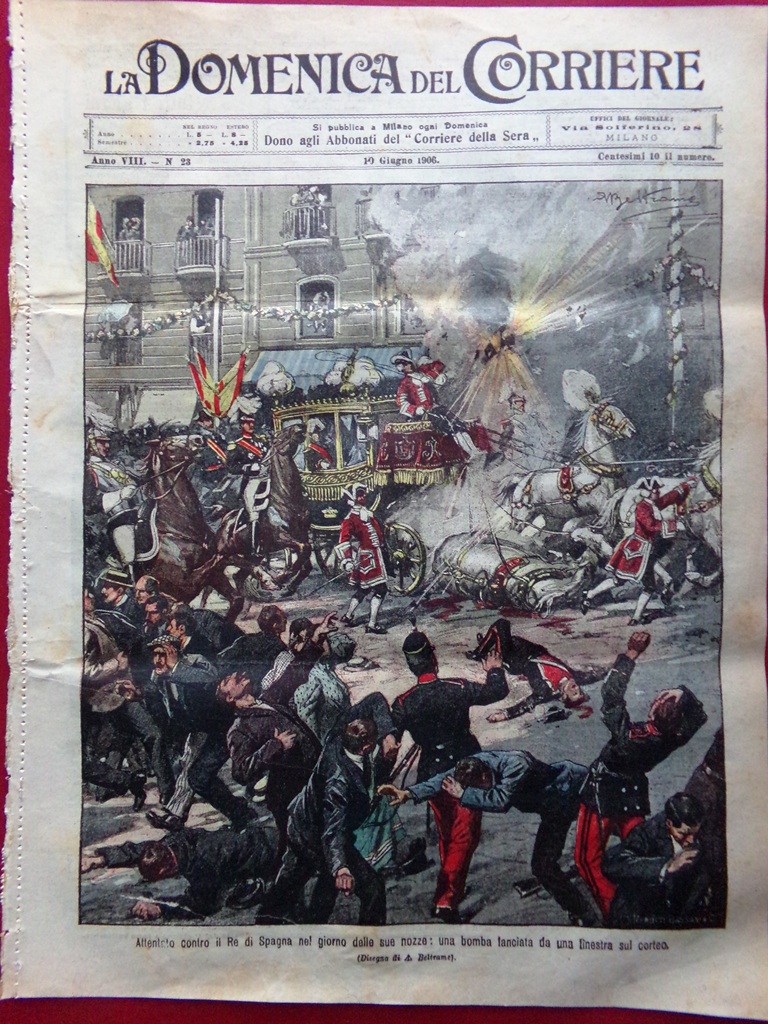 La Domenica del Corriere 10 Giugno 1906 Attentato Sovrani Spagna …