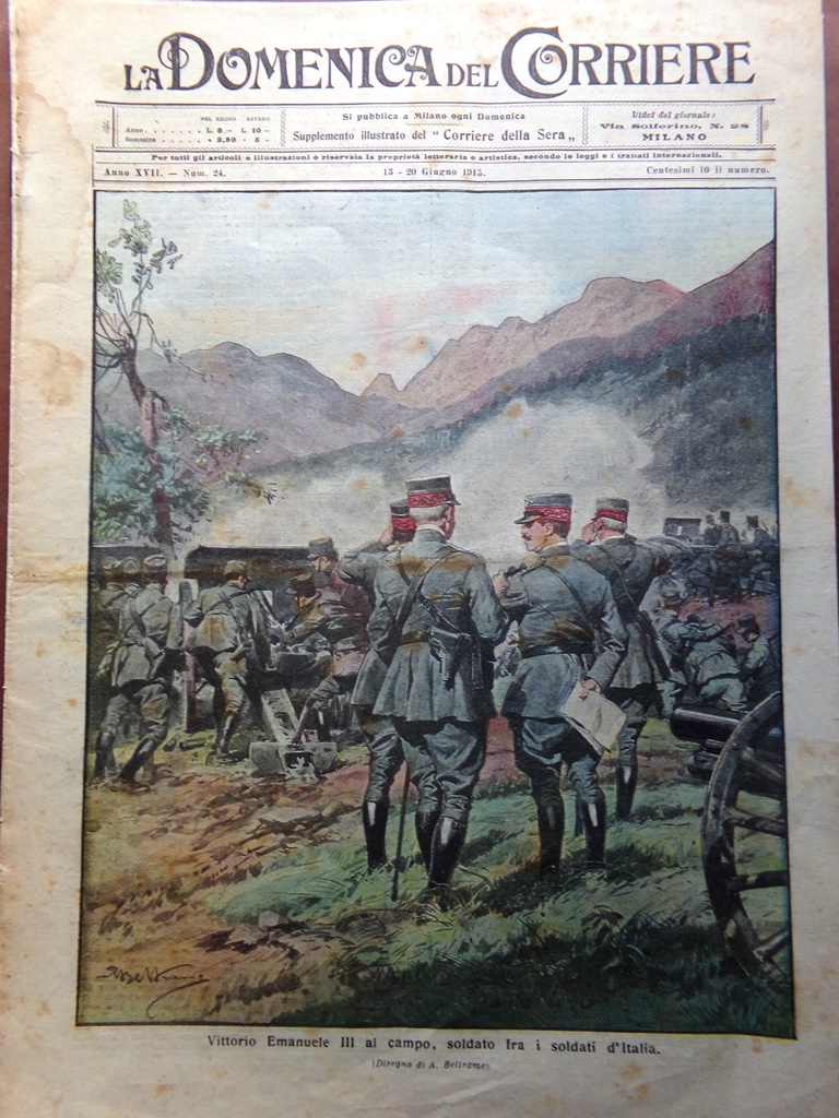 La Domenica del Corriere 13 Giugno 1915 WW1 Vittorio Emanuele …
