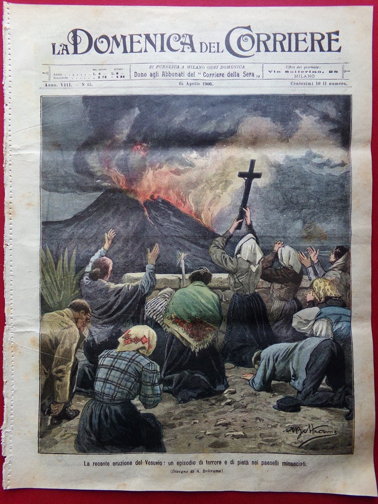 La Domenica del Corriere 15 Aprile 1906 Eruzione Vesuvio Pietri …
