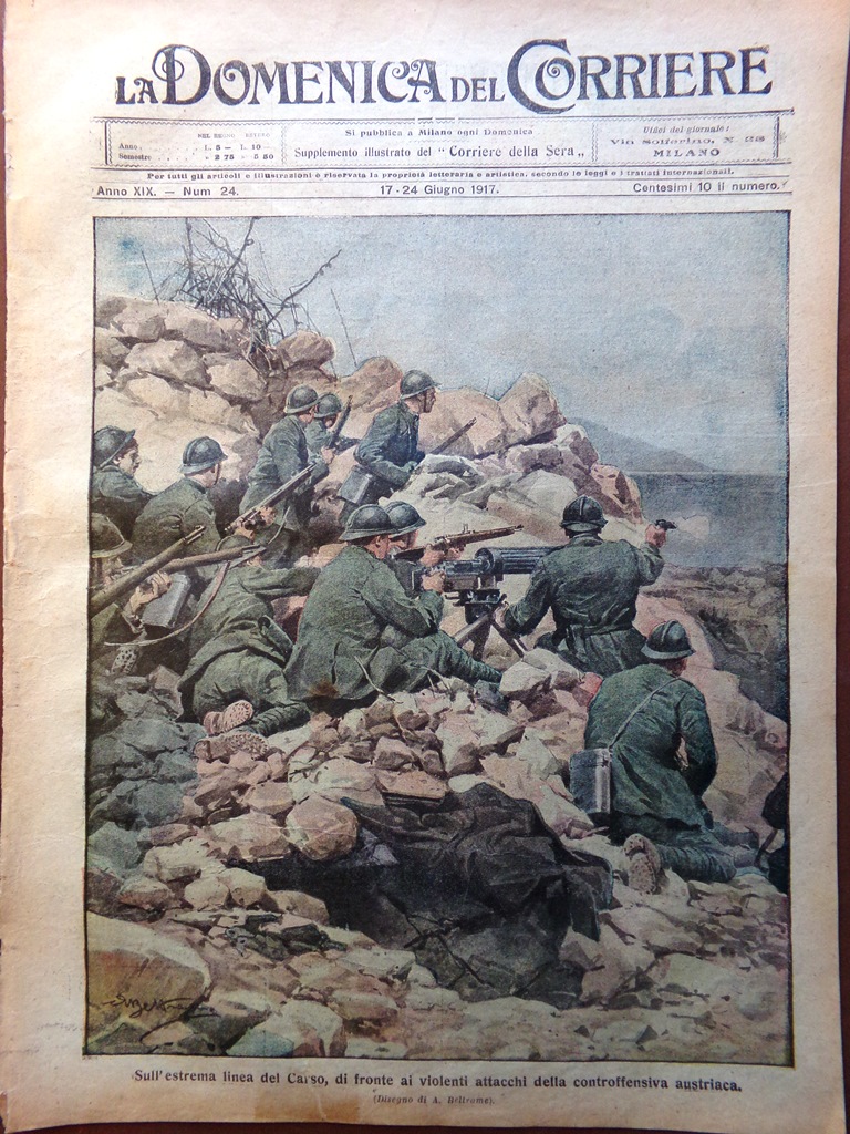 La Domenica del Corriere 17 Giugno 1917 WW1 Carso Cadorna …