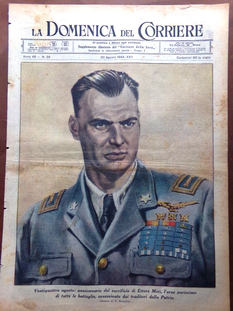 La Domenica del Corriere 20 Agosto 1944 WW2 Ettore Muti …