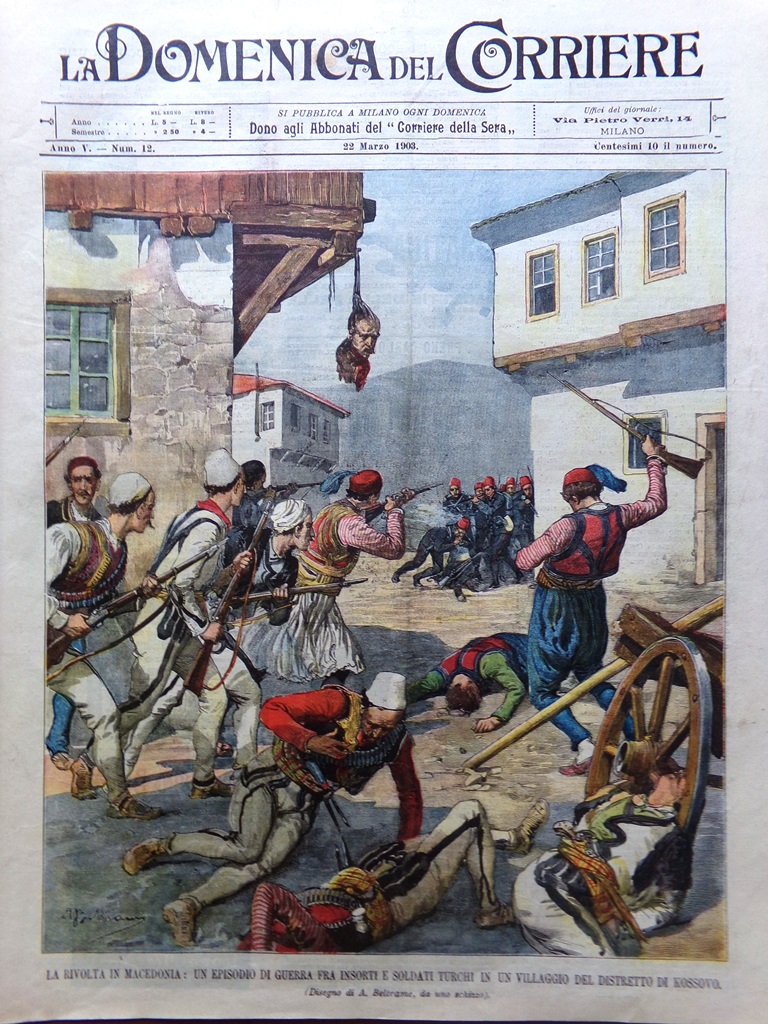La Domenica del Corriere 22 Marzo 1903 Rivolta Macedonia Bovio …