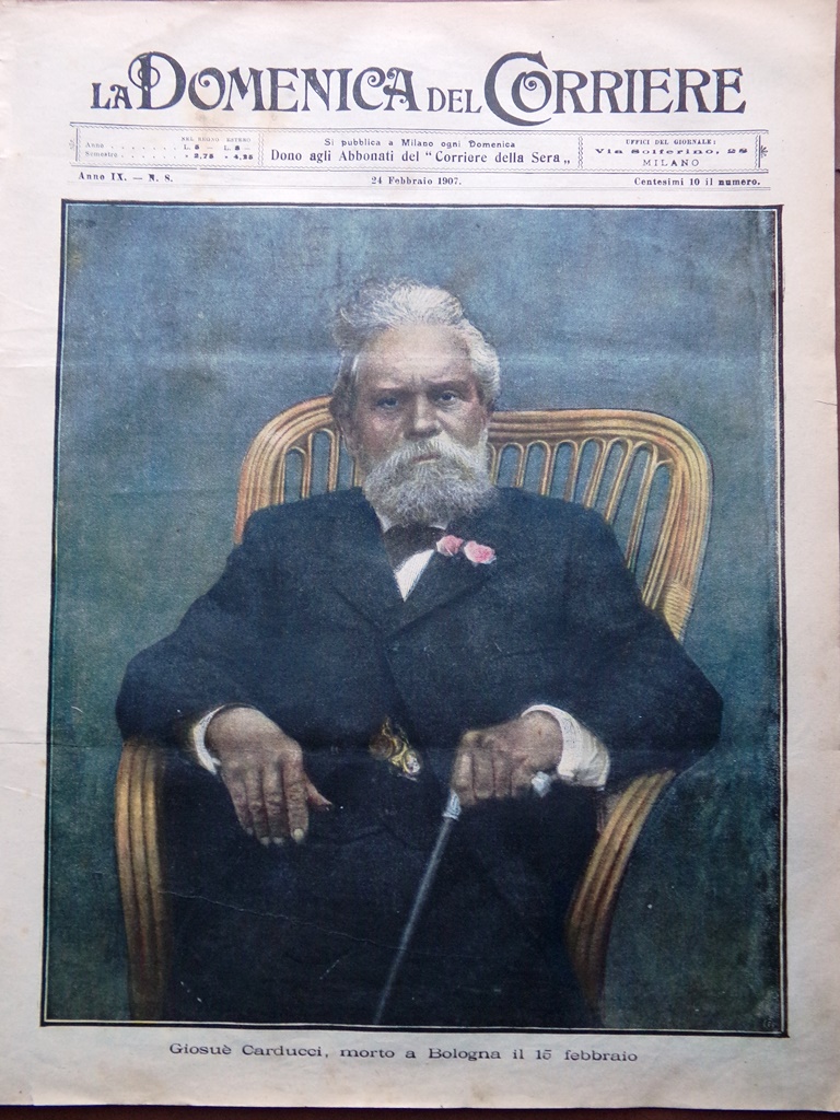 La Domenica del Corriere 24 Febbraio 1907 Morte Giosuè Carducci …