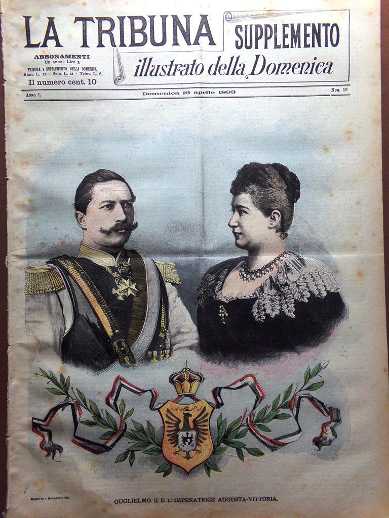 La Tribuna Illustrata 16 Aprile 1893 Guglielmo Augusta Vittoria Monumento …