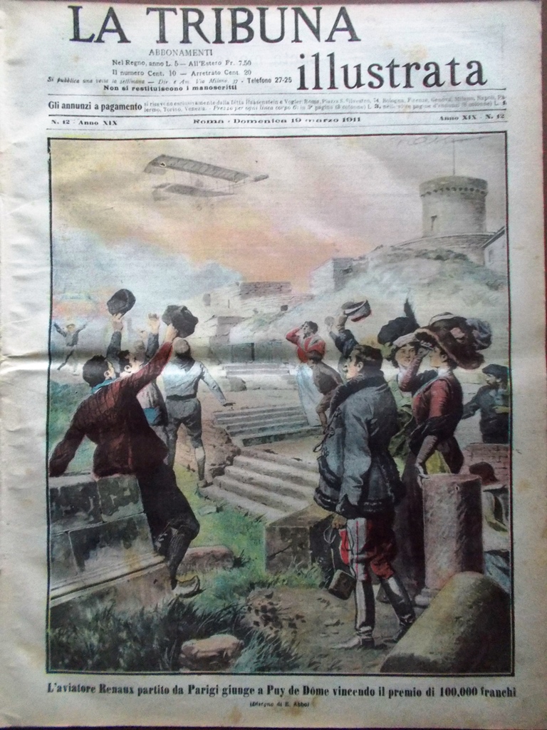 La Tribuna Illustrata 19 Marzo 1911 Renaux Peste Emigrazioni Ramognini …