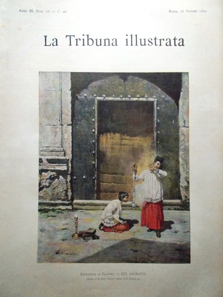 La Tribuna Illustrata 26 Giugno 1892 De la Forge Guglielmo …