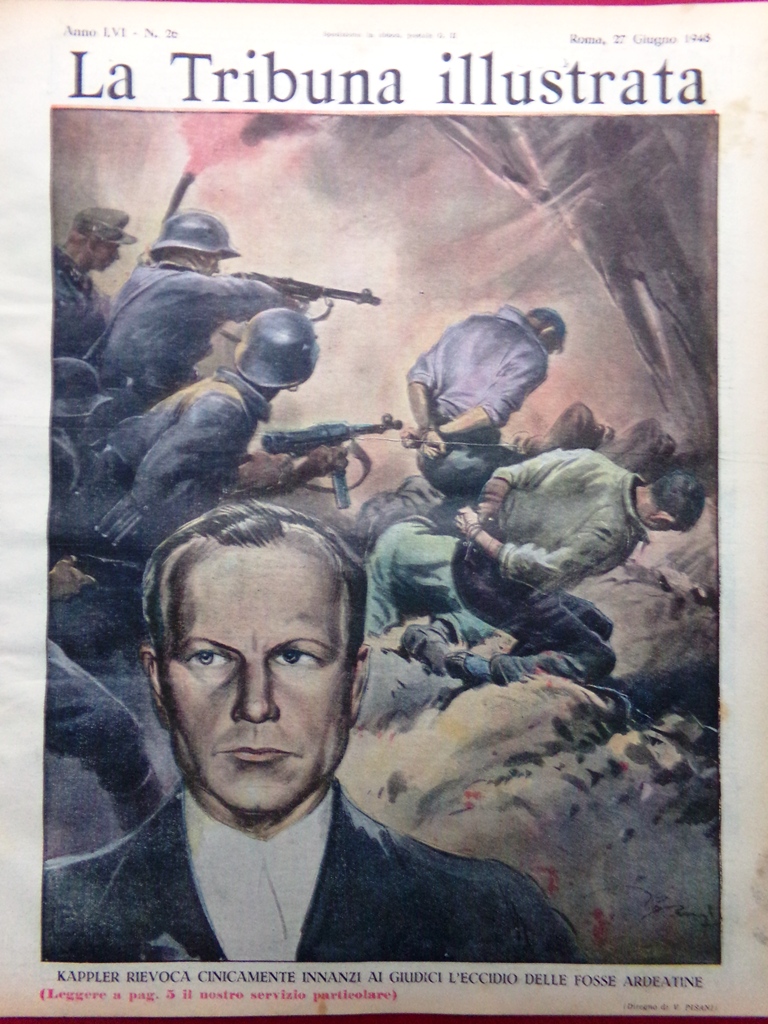 La Tribuna Illustrata 27 Giugno 1948 Kappler Fosse Hess Willi …