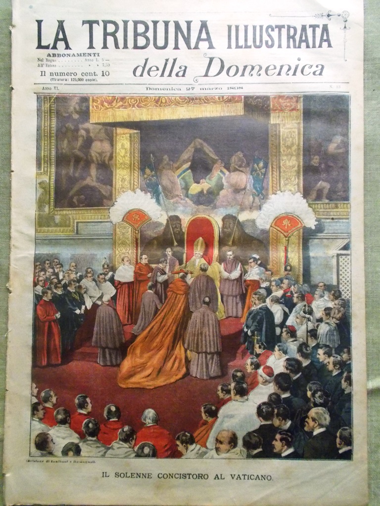 La Tribuna Illustrata 27 Marzo 1898 Concistoro Vaticano Guglielmo Germania …