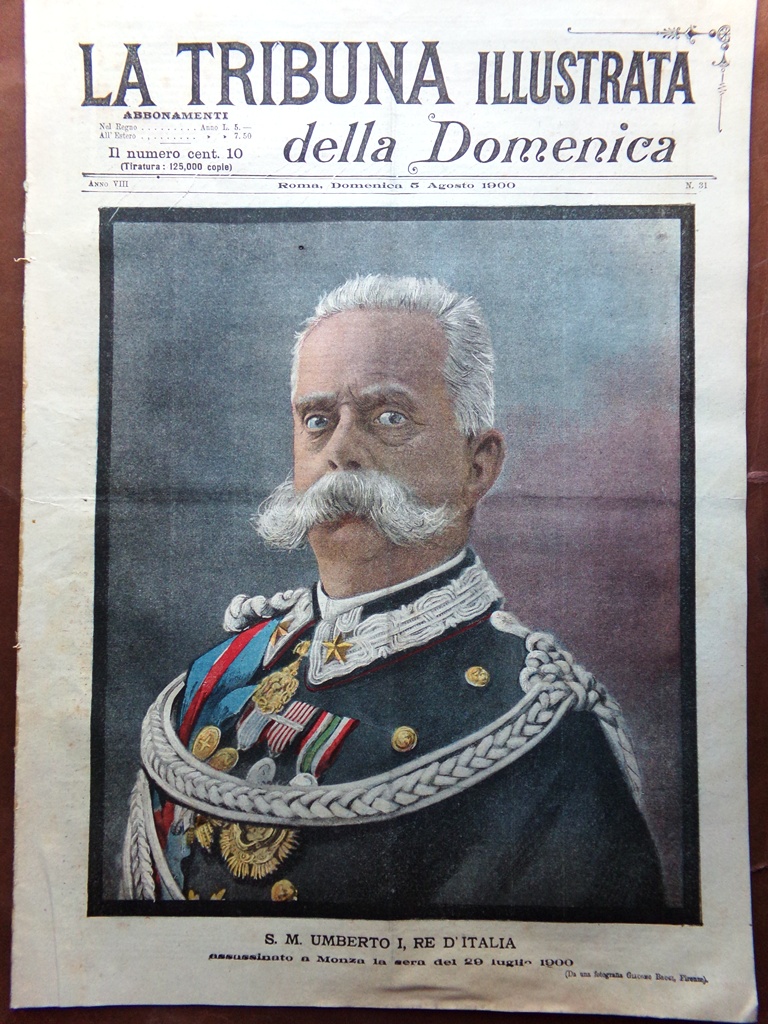La Tribuna Illustrata 5 Agosto 1900 Assassinio del Re Umberto …