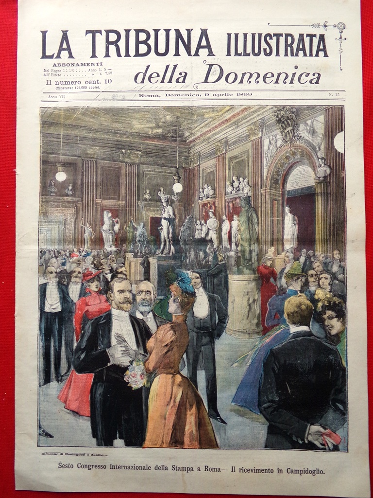 La Tribuna Illustrata 9 Aprile 1899 Congresso Stampa Roma Turate …