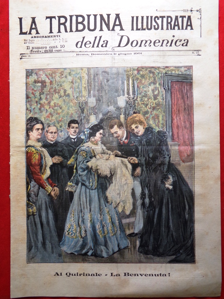 La Tribuna Illustrata 9 Giugno 1901 Jolanda di Savoia Sciopero …