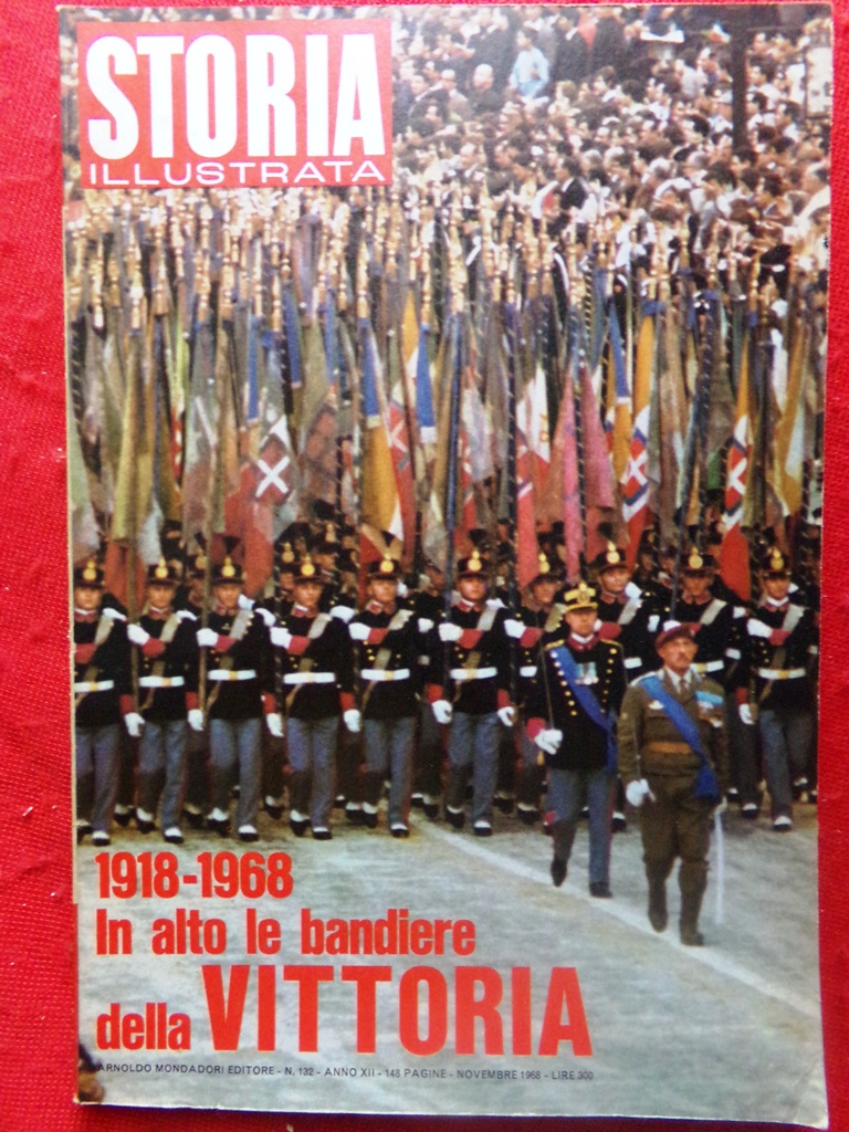 Storia Illustrata di Novembre 1968 Le Bandiere della Vittoria Vittorio …