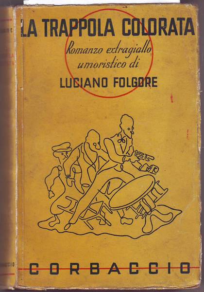 LA TRAPPOLA COLORATA. ROMANZO EXTRAGIALLO UMORISTICO