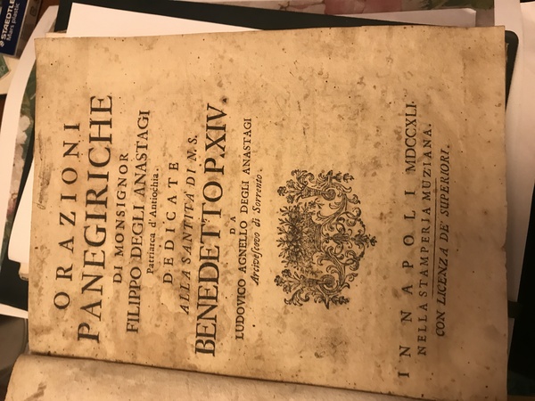 Orazioni panegiriche di monsignor Filippo Degli Anastagi patriarca d'Antiochia dedicate …