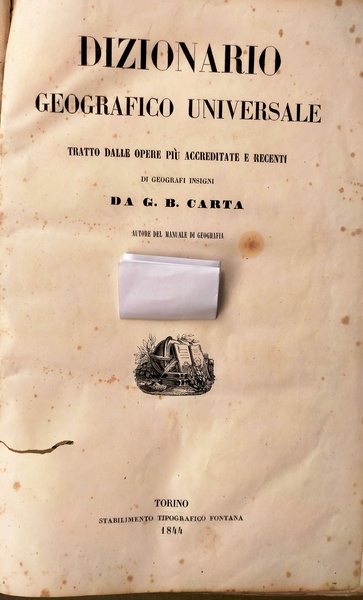 Dizionario geografico universale. Tratto dalle opere più accreditate e recenti …