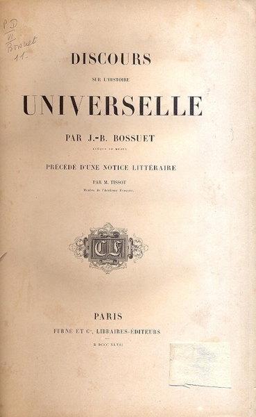 Discours sur l'Histoire Universelle. Prècèdè d'une notice littèraire par M. …