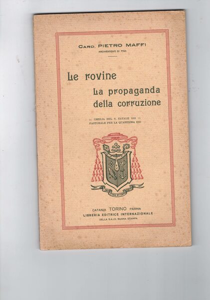 Le rovine. La propaganda della corruzione. Omelia del Santo Natale …