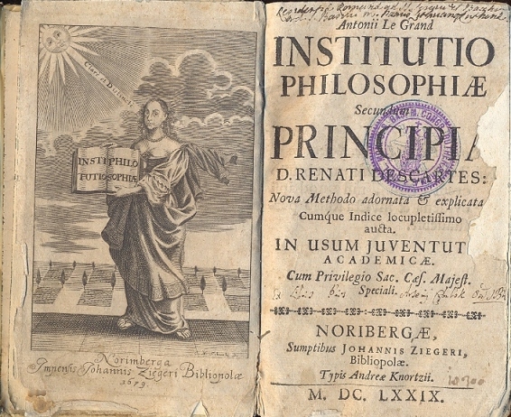 Institutio philosophiae secundum Principia D. Renati Descartes: Nova Methodo adornata …