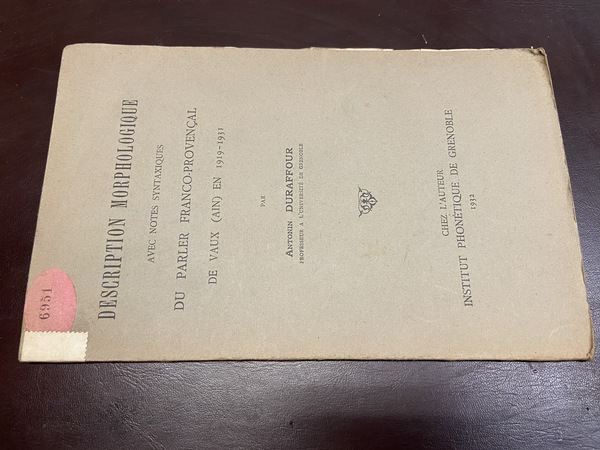 Description morphologique avec notes syntaxiques du parler Franco-Provençal de vaux …