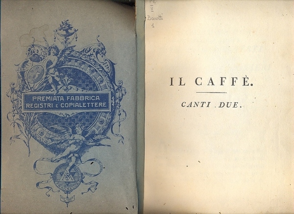 Il caffè. Canti due. Componimento poetico diretto agli Cellentissimi Sposi …