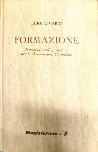 Formazione - Istruzioni sull'apostolato per le Associazioni cattoliche (III edizione).