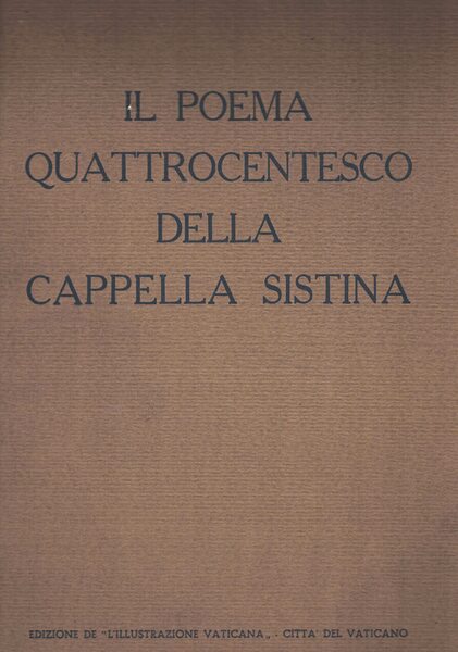 Il poema quattrocentesco della Cappella Sistina.