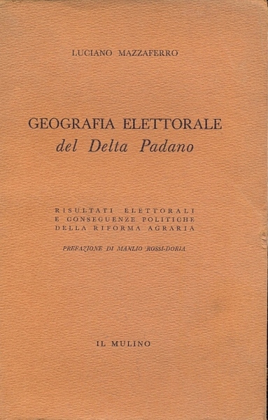 Geografia Elettorale del Delta Padano. Risultati Elettorali e conseguenze politiche …