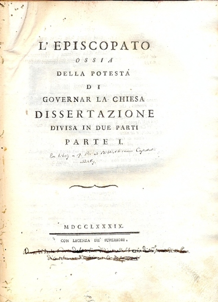 L'Episcopato ossia della Podestà di Governar la Chiesa Dissertazione divisa …