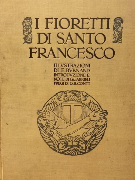 I fioretti di S. Francesco.introduzione e note di G.Gabrieli e …