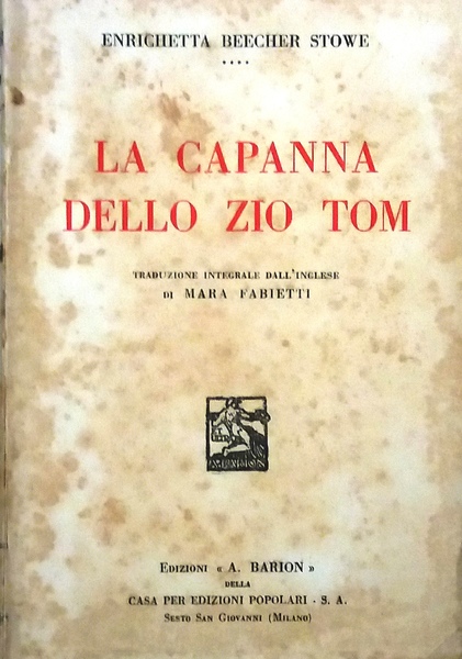 La capanna dello Zio Tom. Traduzione integrale dall'inglese di Mara …