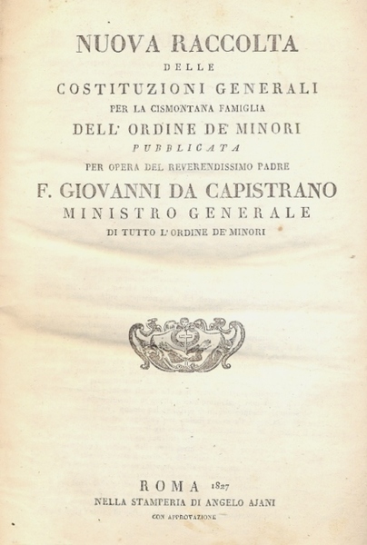 Nuova raccolta delle Costituzioni Generali per la Cismontana Famiglia dell'Ordine …