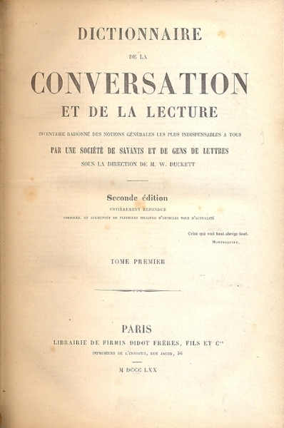 Dictionnaire de la Conversation et de la lecture. Inventaire raisonne …